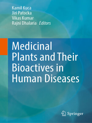 cover image of Medicinal Plants and Their Bioactives in Human Diseases